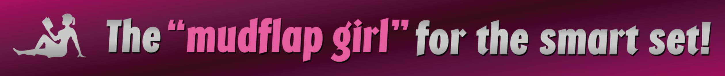 The Mudflap Girl for the Smart Set