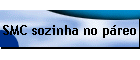 SMC sozinha no p�reo