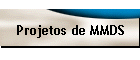Projetos de MMDS