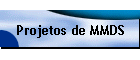 Projetos de MMDS