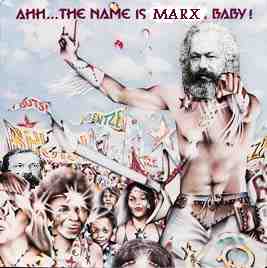 Ahh... The Name Is Marx Baby!