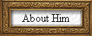 About Him