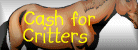Cash For Critters!