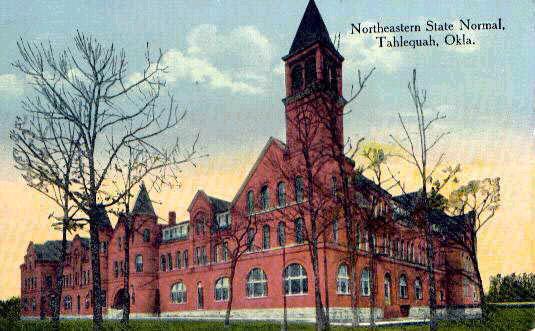 Northeastern State Normal (1914); Tahlequah, Ok