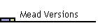 Mead Versions