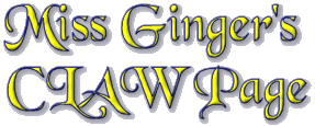 Miss Ginger's CLAW Page