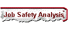 Job Safety Analysis