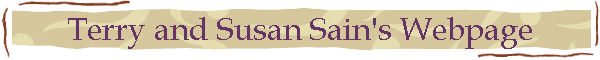 Terry and Susan Sain's Webpage