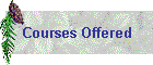 Courses Offered