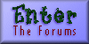 Enter The Forums