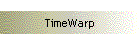 TimeWarp