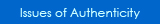 Issues of Authenticity