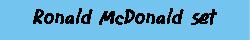 McDonald Set