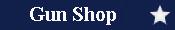 Gun Shop