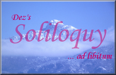 Dez's Soliloquy... ad lib