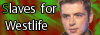 __Slaves For Westlife