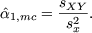        sXY- ^a1,mc =  s2x . 
