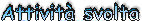 ATTIVITA' SVOLTA