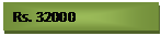 Text Box: Rs. 32000