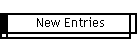 New Entries
