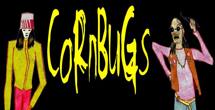 The Almighty Cornbugs!