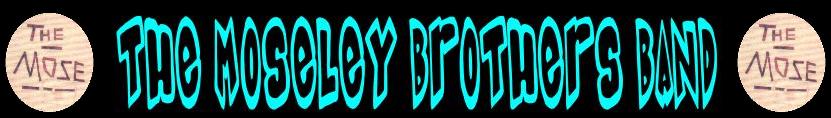 The Moseley Brothers Band!!