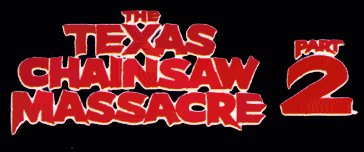 Click Here To Go To A Great TEXAS CHAINSAW MASSACRE II SITE!