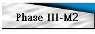 Phase III-M2