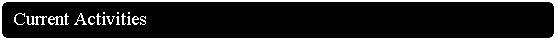 Rounded Rectangle: Current Activities