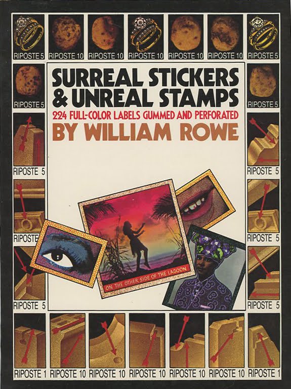 Rowe's Surreal Stickers and Unreal Stamps is Available via Amazon.com c.2011