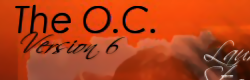This version was a tribute to my very fave show The OC! I love the look and pics. It gave me a chance to fade images. This was The O.C. Version!