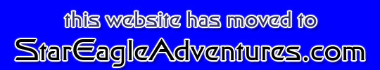 this website has moved to StarEagleAdventures.com