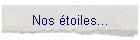 Nos �toiles...