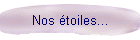 Nos �toiles...