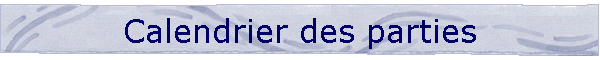 Calendrier des parties