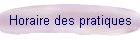 Horaire des pratiques