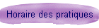 Horaire des pratiques