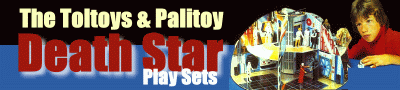 Inside The Toltoys & Palitoy Death Star Play Sets