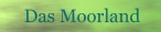 Das Moorland