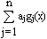 sum(j=1;n;ajgj(x))