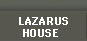 Lazarus House