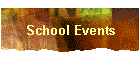 School Events