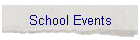 School Events