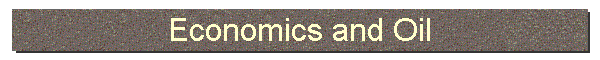 Economics and Oil