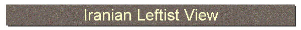 Iranian Leftist View