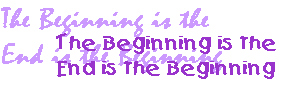 The Beginning is the End is the Beginning