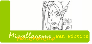 Miscellanous Fan Fiction