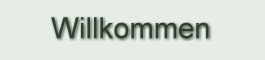 Willkommen
