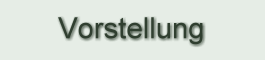 Vorstellung
