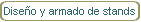 Dise�o y armado de stands